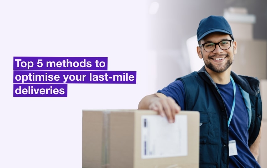 Top 5 methods to optimise last-mile deliveries | AntsRoute