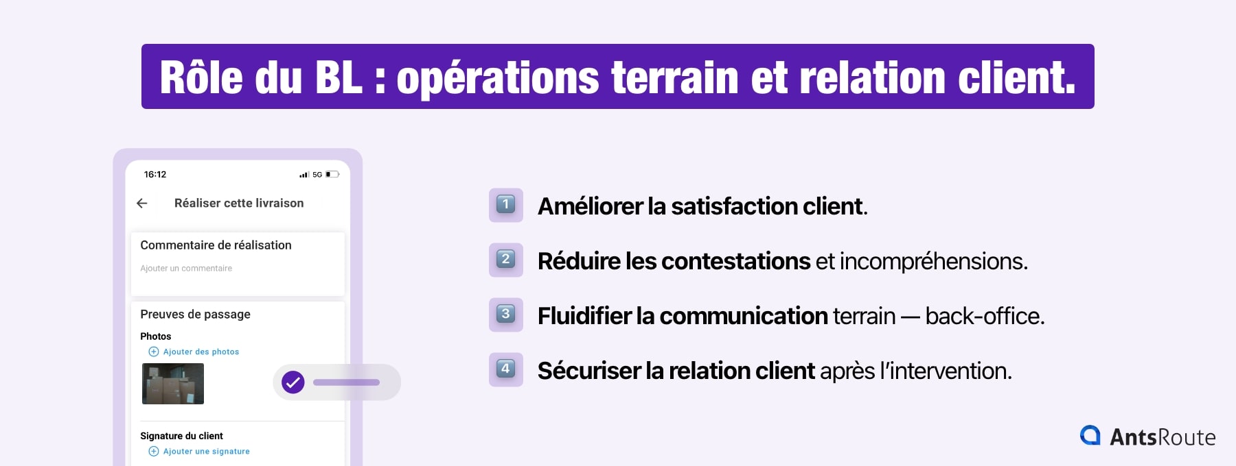 Infographie présentant le rôle du BL pour les opérations terrain et la relation client : améliorer la satisfaction client, réduire les contestations, fluidifier la communication entre le terrain et le back-office, sécuriser la relation client après l’intervention.