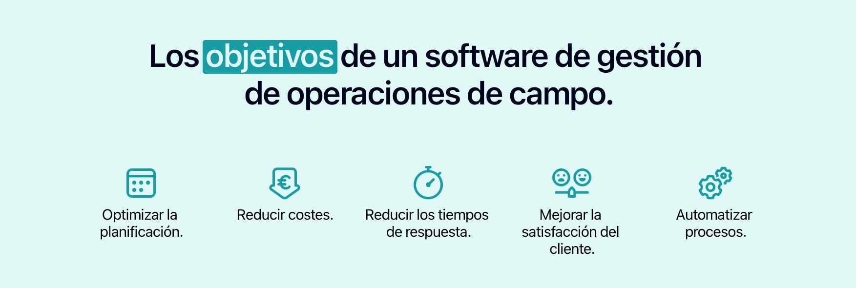 Figura que muestra los objetivos de un software de gestión de servicios de campo.