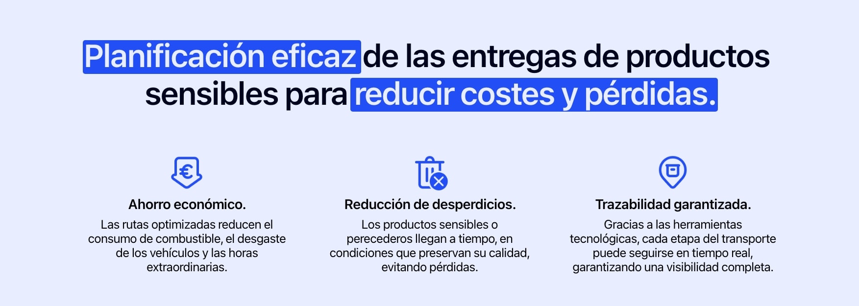 Diagrama que muestra las tres ventajas de una planificación eficaz de las entregas de productos sensibles.