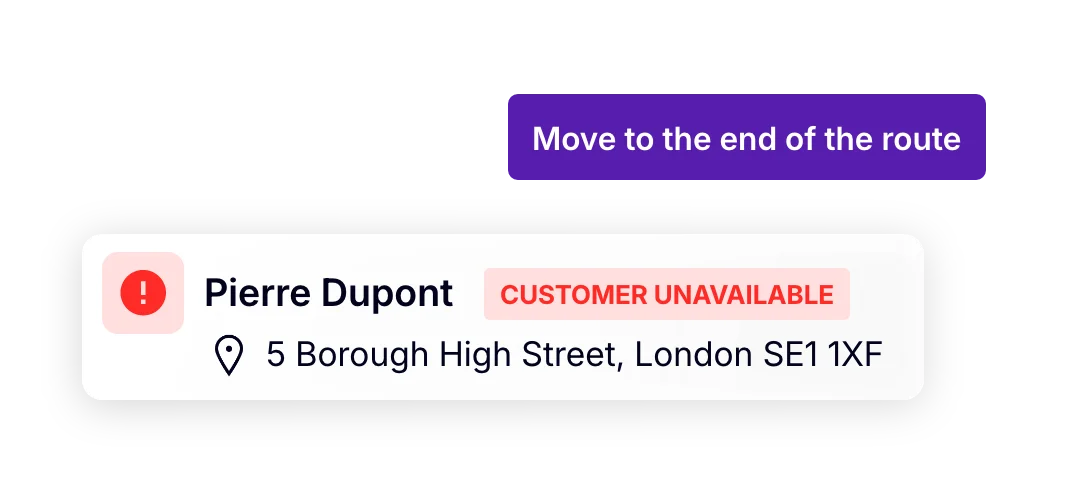 Moving a delivery to the end of the route when a customer is unavailable
