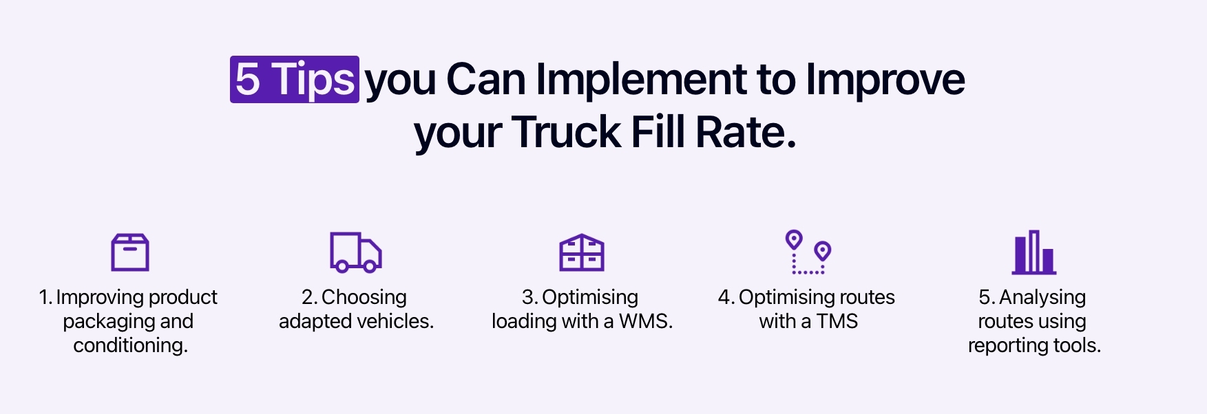 Diagram showing the 5 tips for improving truck fill rate.