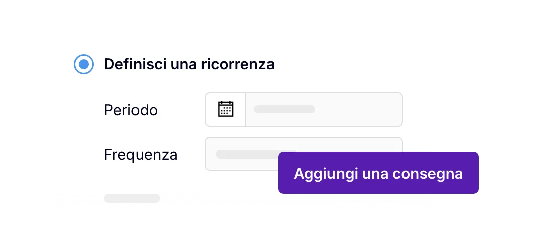 Programmazione di consegne ricorrenti con impostazione del periodo e della frequenza.