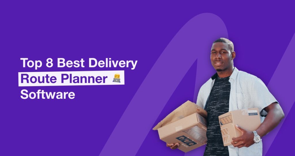 Top 8 Best Delivery Route Planner Software 01 1024x542 